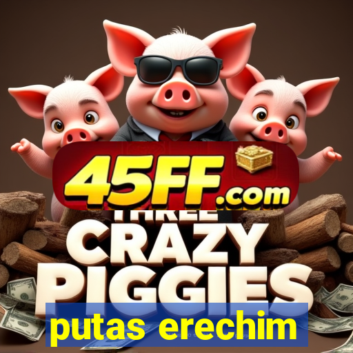 putas erechim